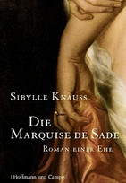 Die Marquise de Sade. Roman einer Ehe