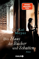 Das Haus der Bücher und Schatten (Die Geheimnisse des Graphischen Viertels 3)