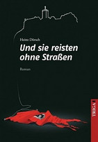 Und sie reisten ohne Straßen