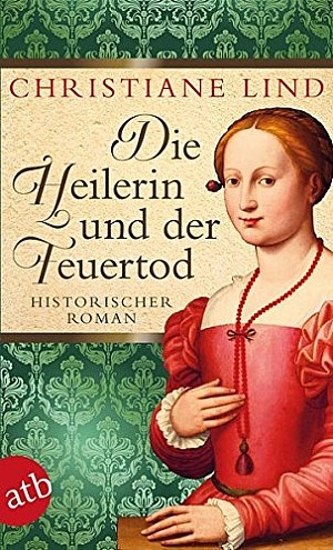 Die Heilerin und der Feuertod