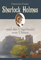 Sherlock Holmes und das Ungeheuer von Ulmen