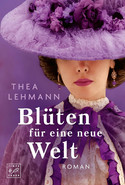 Blüten für eine neue Welt (Die Seidenblumen-Saga 1)