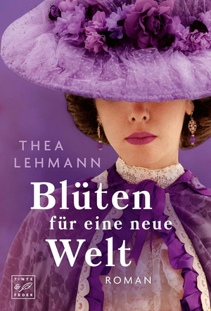 Blüten für eine neue Welt (Die Seidenblumen-Saga 1)