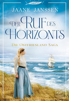 Der Ruf des Horizonts (Die Ostfriesland-Saga 2)