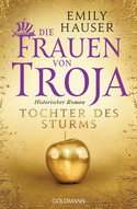 Die Frauen von Troja - Bd. 1: Tochter des Sturms