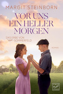 Vor uns ein heller Morgen (Das Erbe von Sommerfeld 1)