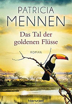 Das Tal der goldenen Flüsse