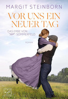 Vor uns ein neuer Tag (Das Erbe von Sommerfeld 2)