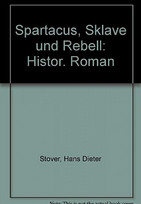 Spartacus. Sklave und Rebell