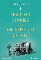 Fräulein Stinnes und die Reise um die Welt