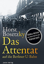 Das Attentat auf die Berliner U-Bahn