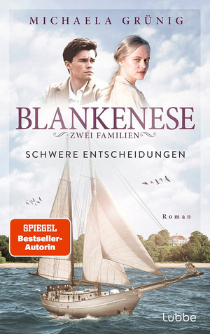 Blankenese - Zwei Familien: Schwere Entscheidungen (Die Zeitenwende-Reihe 2)