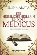 Die heimliche Heilerin und der Medicus