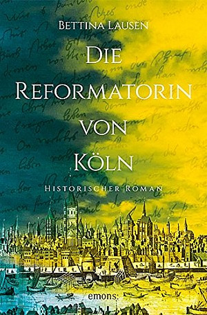 Die Reformatorin von Köln