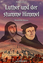 Luther und der stumme Himmel