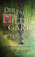 Der Fall Hildegard von Bingen