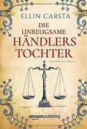 Die unbeugsame Händlerstochter