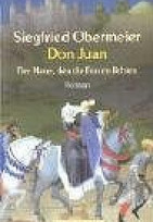 Don Juan. Der Mann, den die Frauen liebten