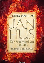 Jan Hus, der Feuervogel von Konstanz