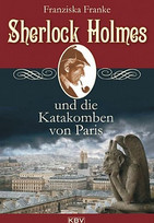 Sherlock Holmes und die Katakomben von Paris