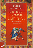 Sein Blut komme über euch (Schwester Fidelma ermittelt 33)