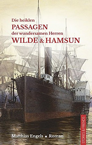 Die heiklen Passagen der wundersamen Herren Wilde & Hamsun