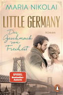 Little Germany - Der Geschmack von Freiheit (Die Bäckerinnen von Manhattan 2)