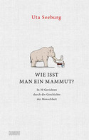 Wie isst man ein Mammut?