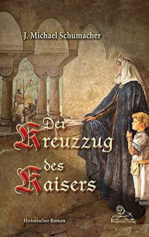 Der Kreuzzug des Kaisers