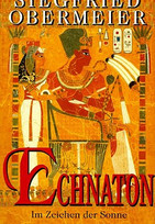Echnaton. Im Zeichen der Sonne