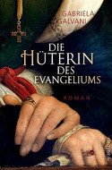 Die Hüterin des Evangeliums