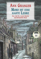Mord ist eine harte Lehre (Ein Fall für Lizzie Martin und Benjamin Ross 7)