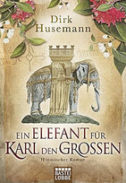 Ein Elefant für Karl den Großen