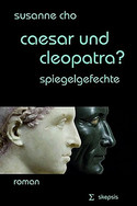Caesar und Cleopatra? Spiegelgefechte