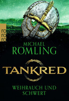 Tankred: Weihrauch und Schwert