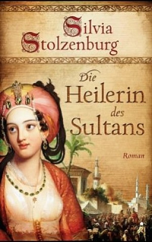 Die Heilerin des Sultans