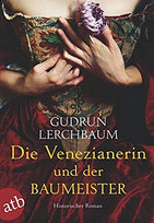 Die Venezianerin und der Baumeister