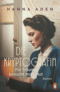 Die Kryptografin: Für Träume braucht man Mut