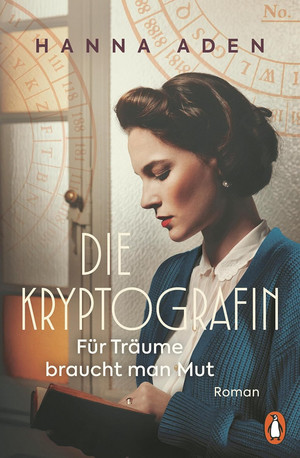 Die Kryptografin: Für Träume braucht man Mut
