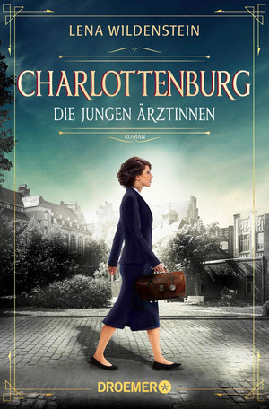 Charlottenburg - Die jungen Ärztinnen