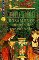 Rosamunde, Königin der Langobarden