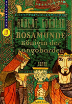 Rosamunde, Königin der Langobarden