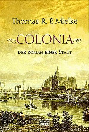 Colonia - Der Roman einer Stadt