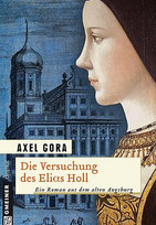 Die Versuchung des Elias Holl