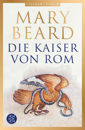 Die Kaiser von Rom - Herrscher über Volk und Reich