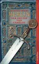 Merlin. Der Druide von Camelot