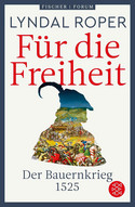 Für die Freiheit - Der Bauernkrieg 1525