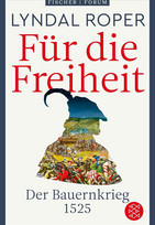 Für die Freiheit - Der Bauernkrieg 1525
