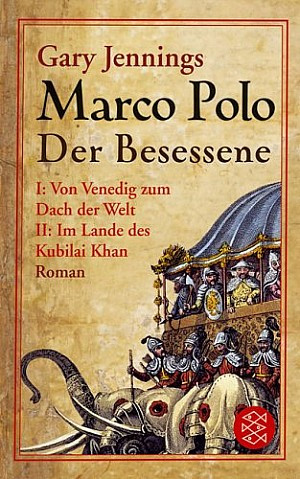 Marco Polo. Der Besessene
