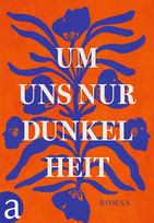 Um uns nur Dunkelheit